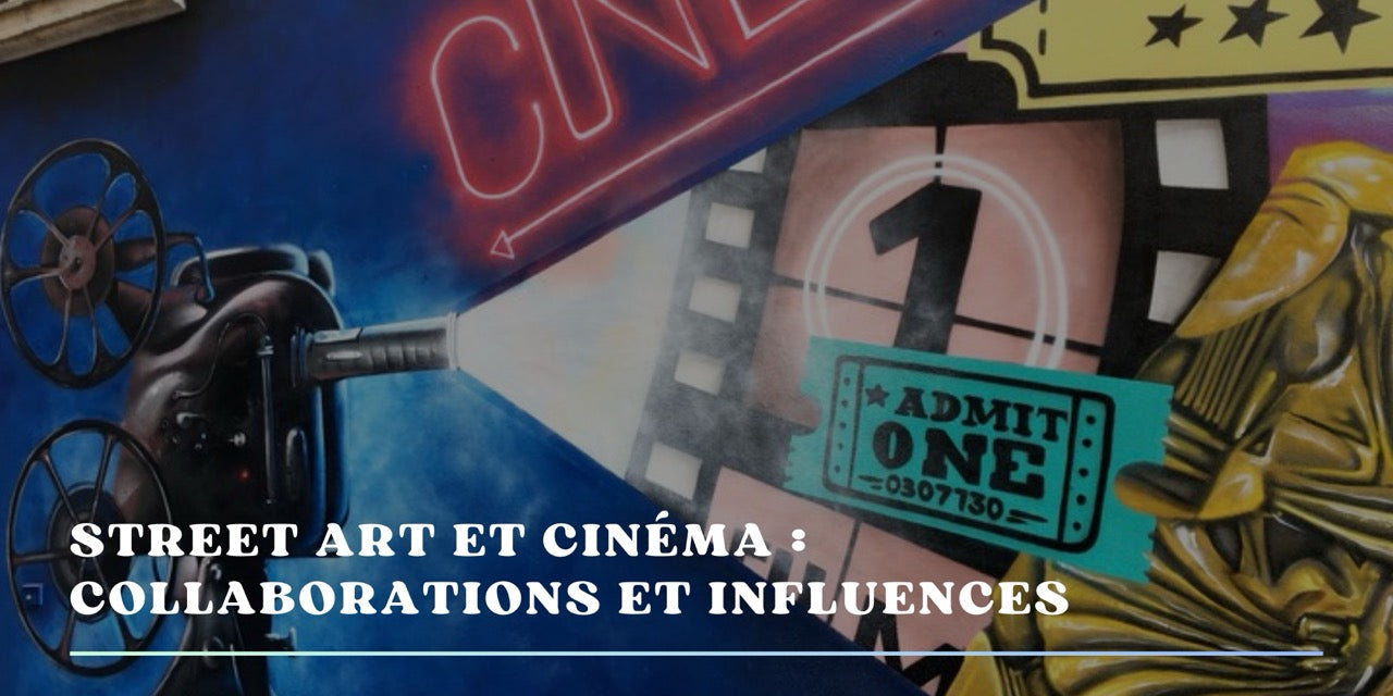 Street art et cinéma : collaborations et influences