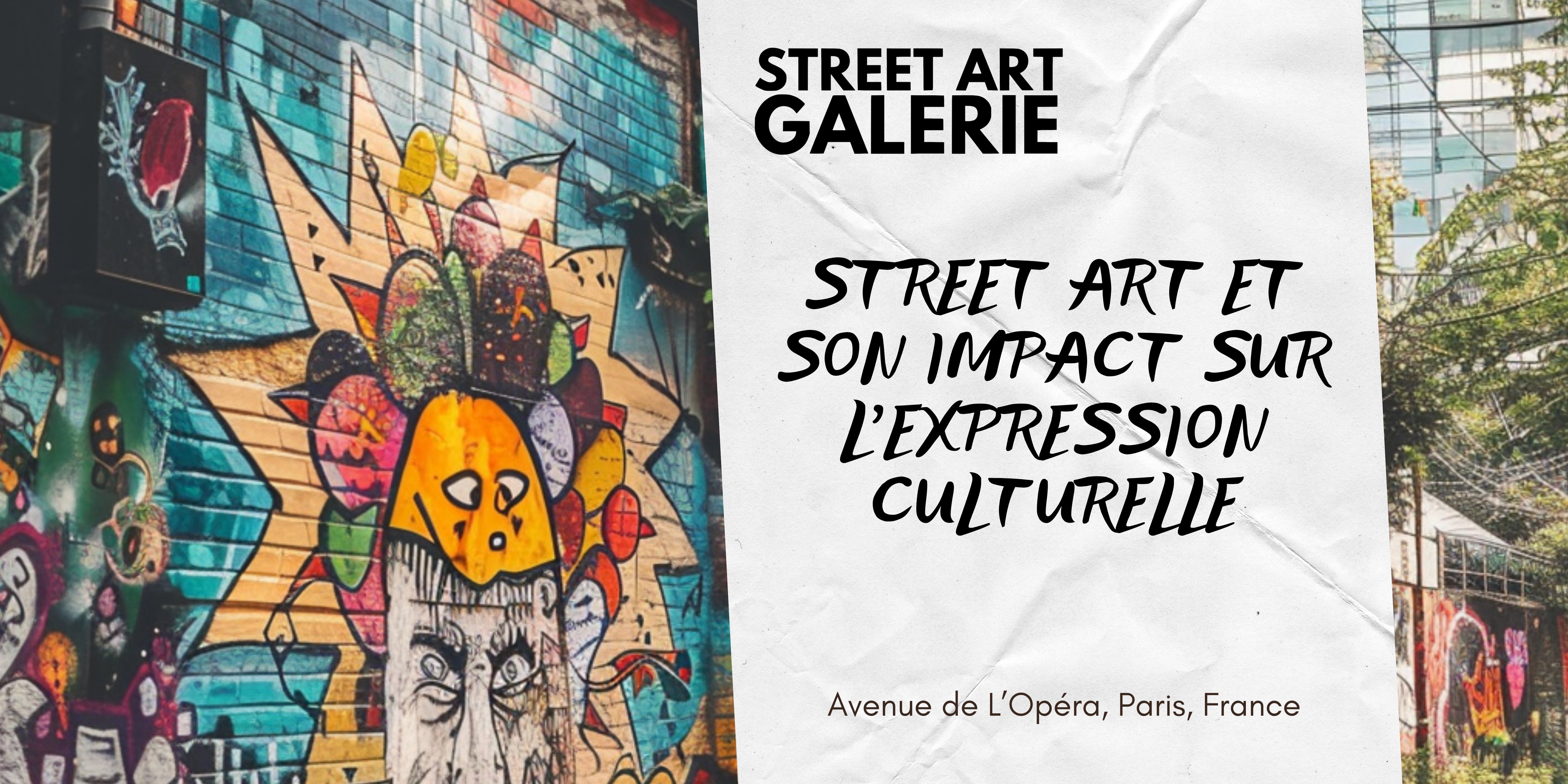 Le Street art et son impact sur l'expression culturelle