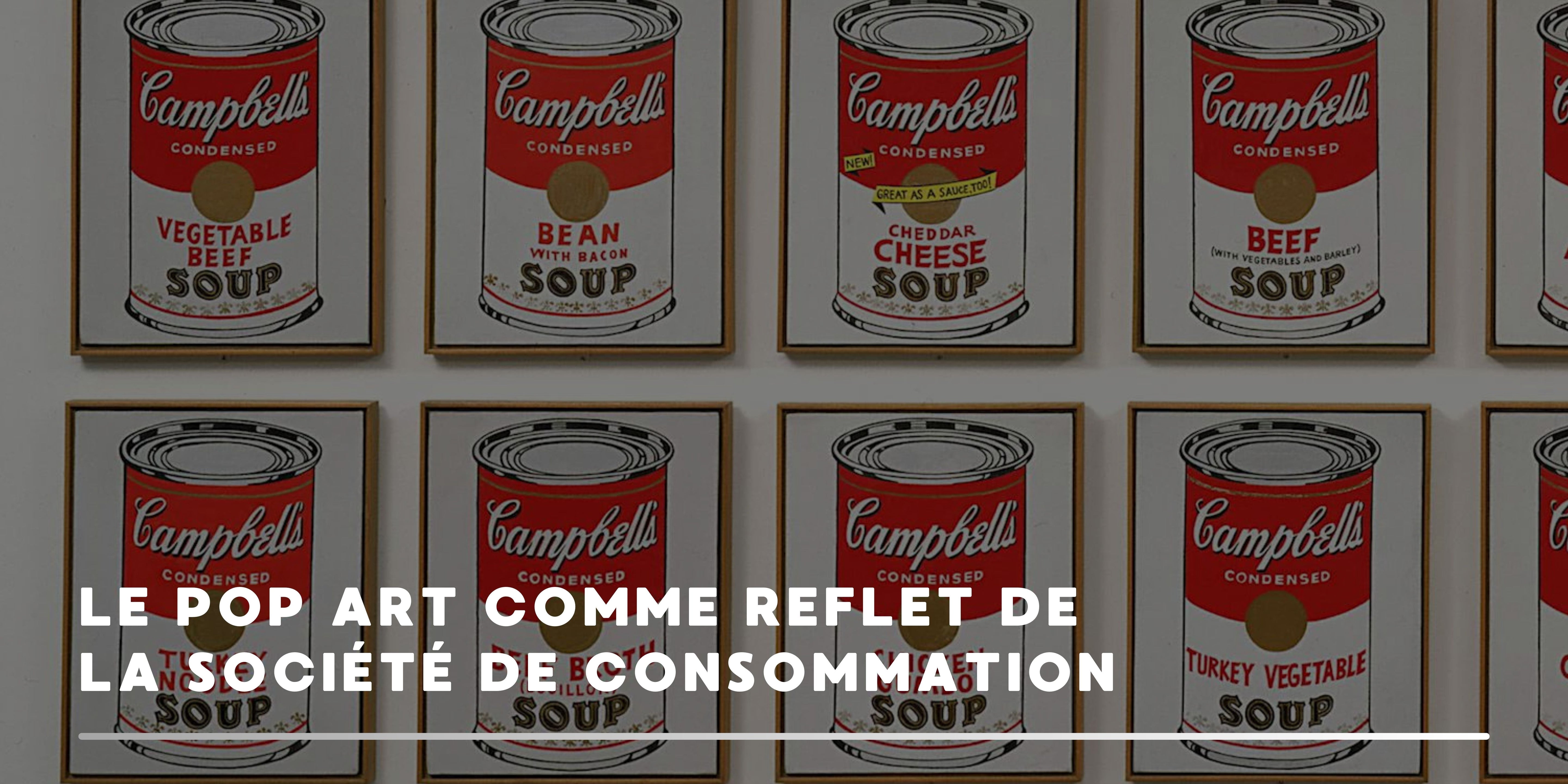 Le pop art comme reflet de la société de consommation