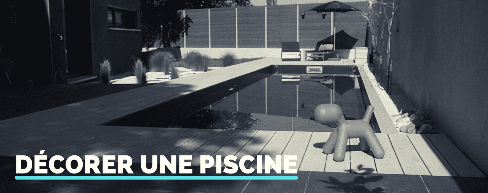 Comment décorer une piscine ?